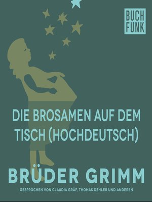 cover image of Die Brosamen auf dem Tisch (Hochdeutsch)